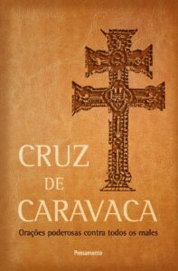 Descubra os Mistérios da Cruz de Caravaca: Fé, Proteção e Espiritualidade